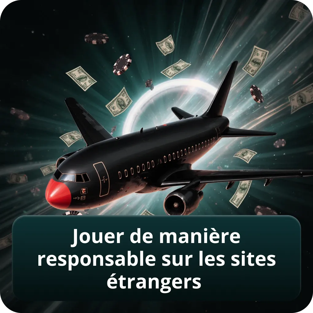 Jouer de manière responsable sur les sites étrangers